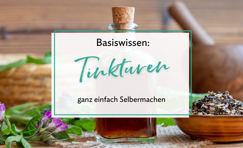 Tinktur selbermachen