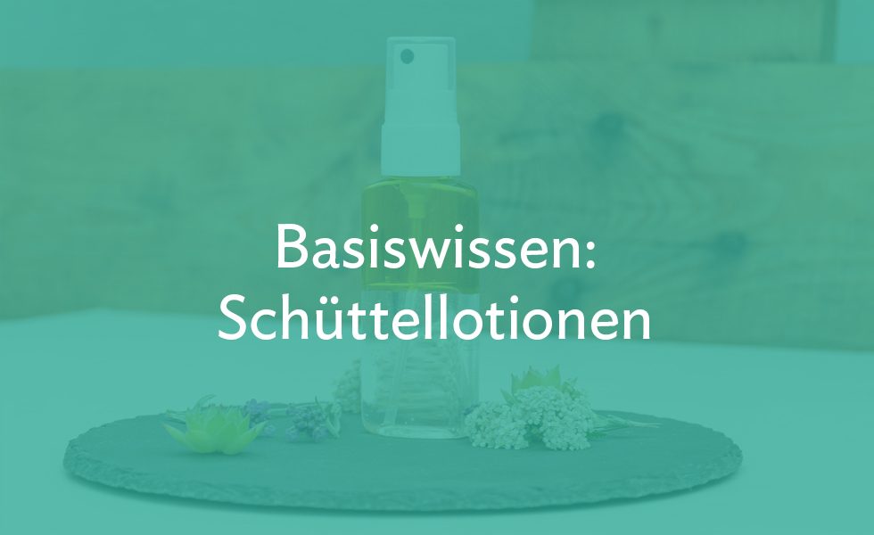 Basiswissen Schüttellotionen