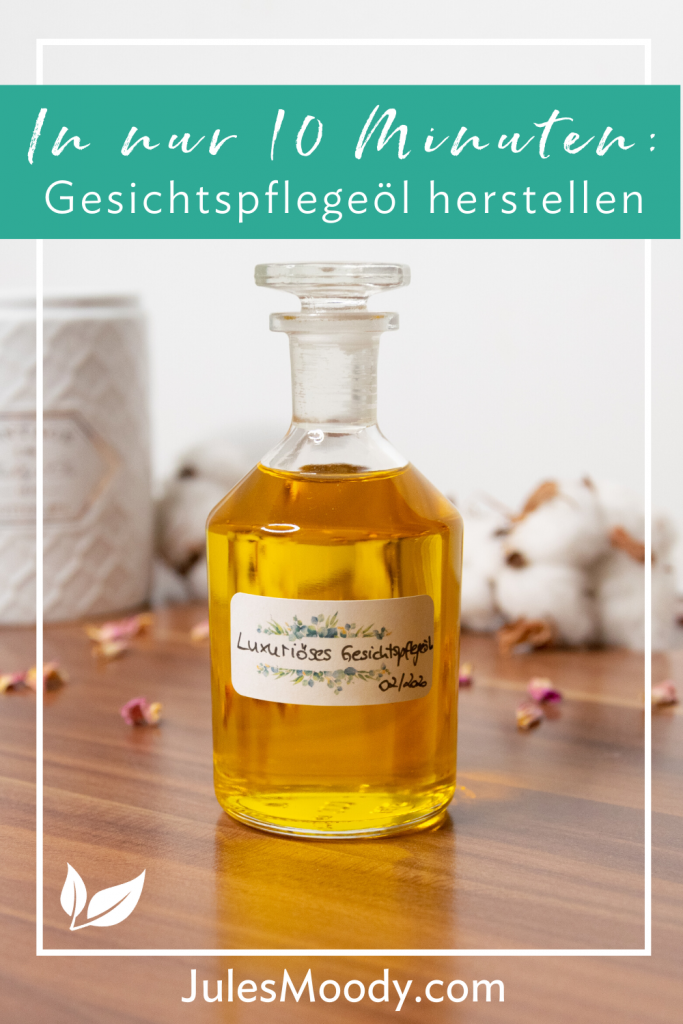 Gesichtspflegeöl in nur 10 Minuten selbermachen