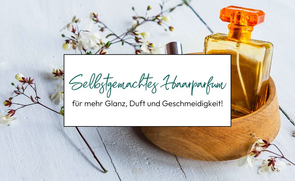 DIY Haarparfum
