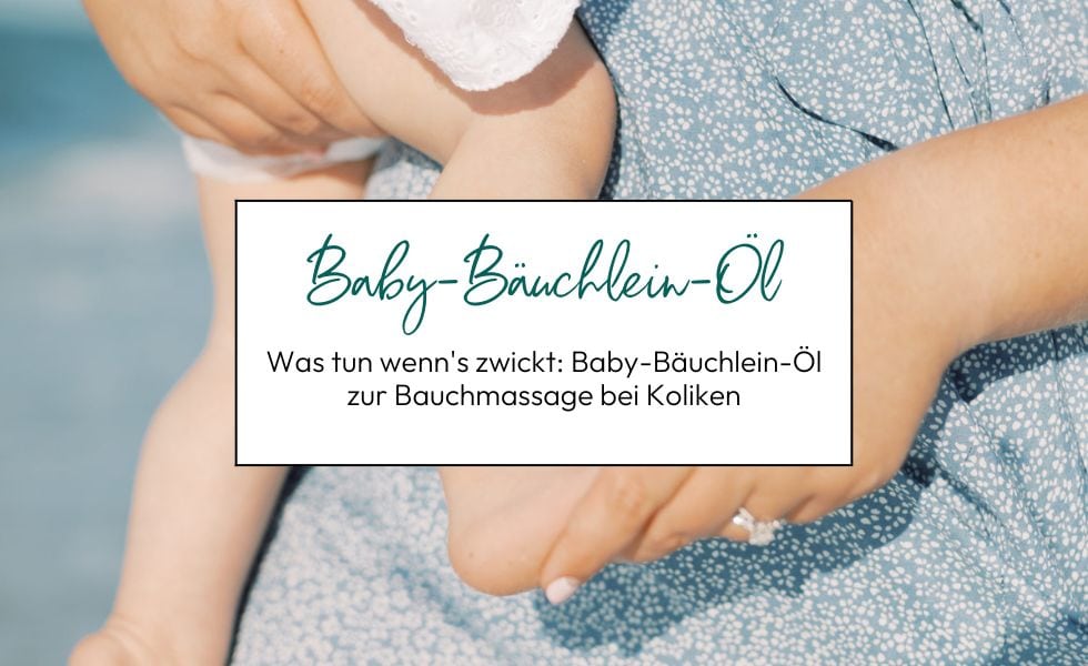 Baby-Bäuchlein-Öl zur Bauchmassage bei Koliken