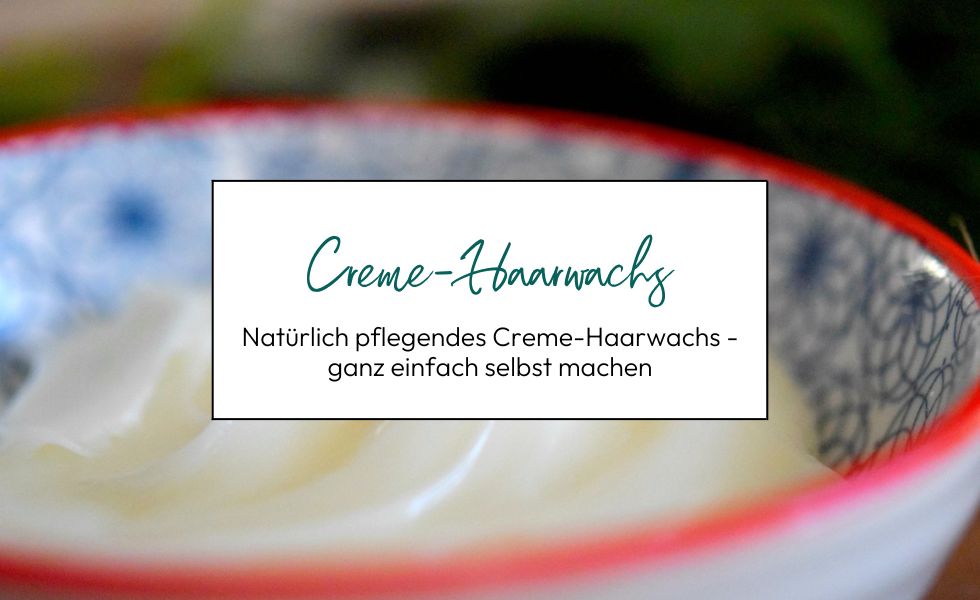 DIY Creme-Haarwachs