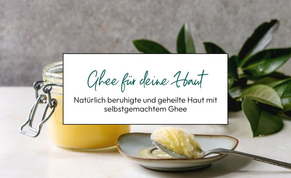 Natürlich beruhigte und geheilte Haut mit selbstgemachtem Ghee