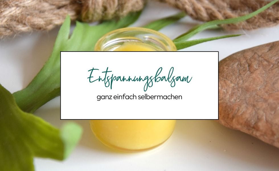 Entspannungsbalsam selbermachen