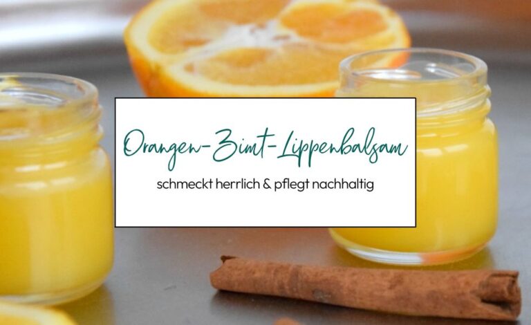 Orangen-Zimt-Lippenbalsam