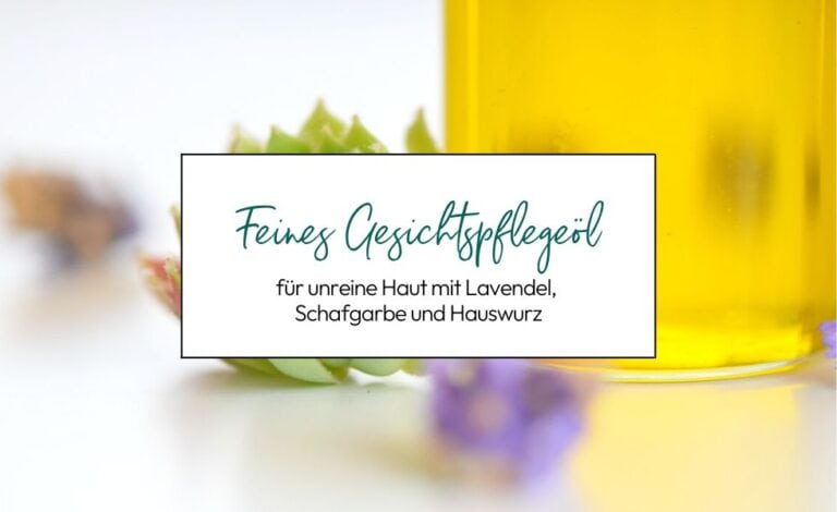 Gesichtspflegeöl für unreine Haut mit Lavendel, Schafgarbe und Hauswurz