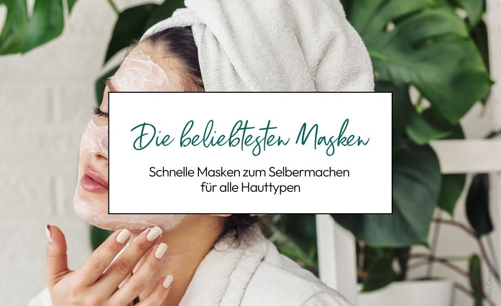 die beliebtesten Masken für alle Hauttypen