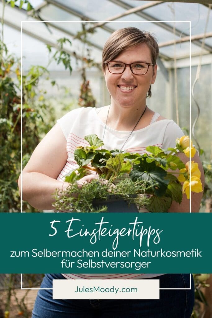 5 Einsteigertipps zum Selbermachen deiner Naturkosmetik für Selbstversorger