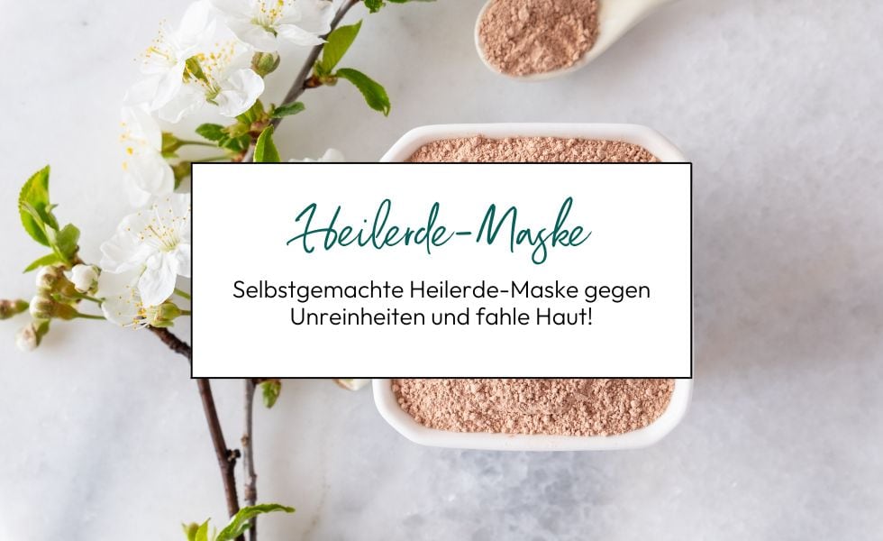 Selbstgemachte Heilerde-Maske gegen Unreinheiten und fahle Haut!