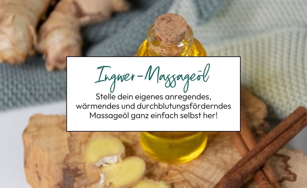 Anregendes und pflegendes Ingwer-Massageöl