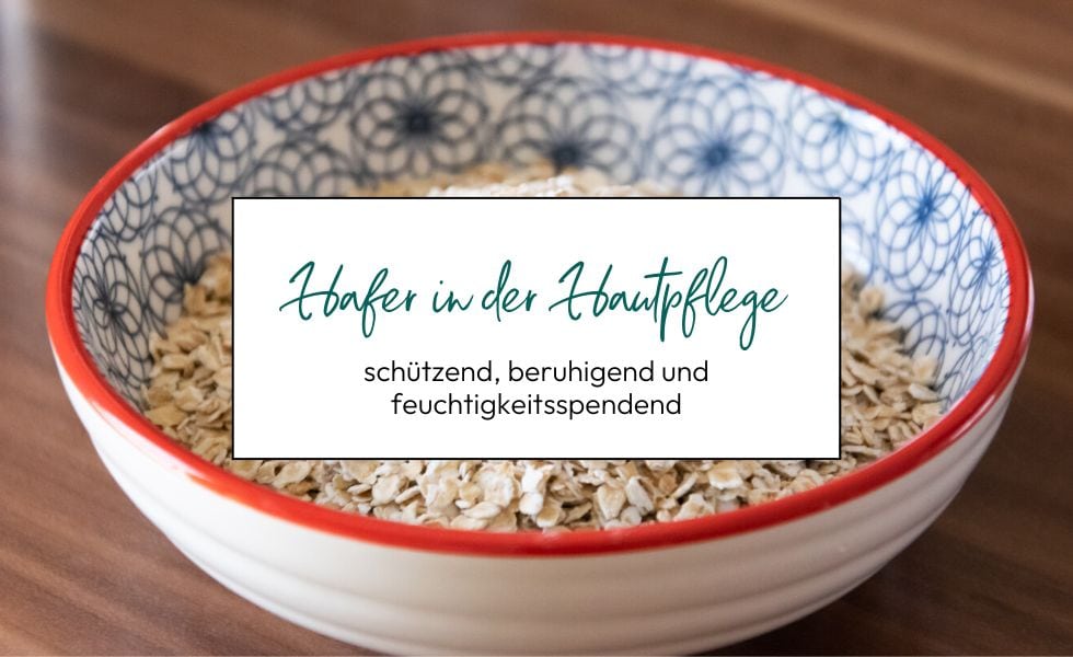 Hafer in der Hautpflege: Schützend, beruhigend & feuchtigkeitsspendend